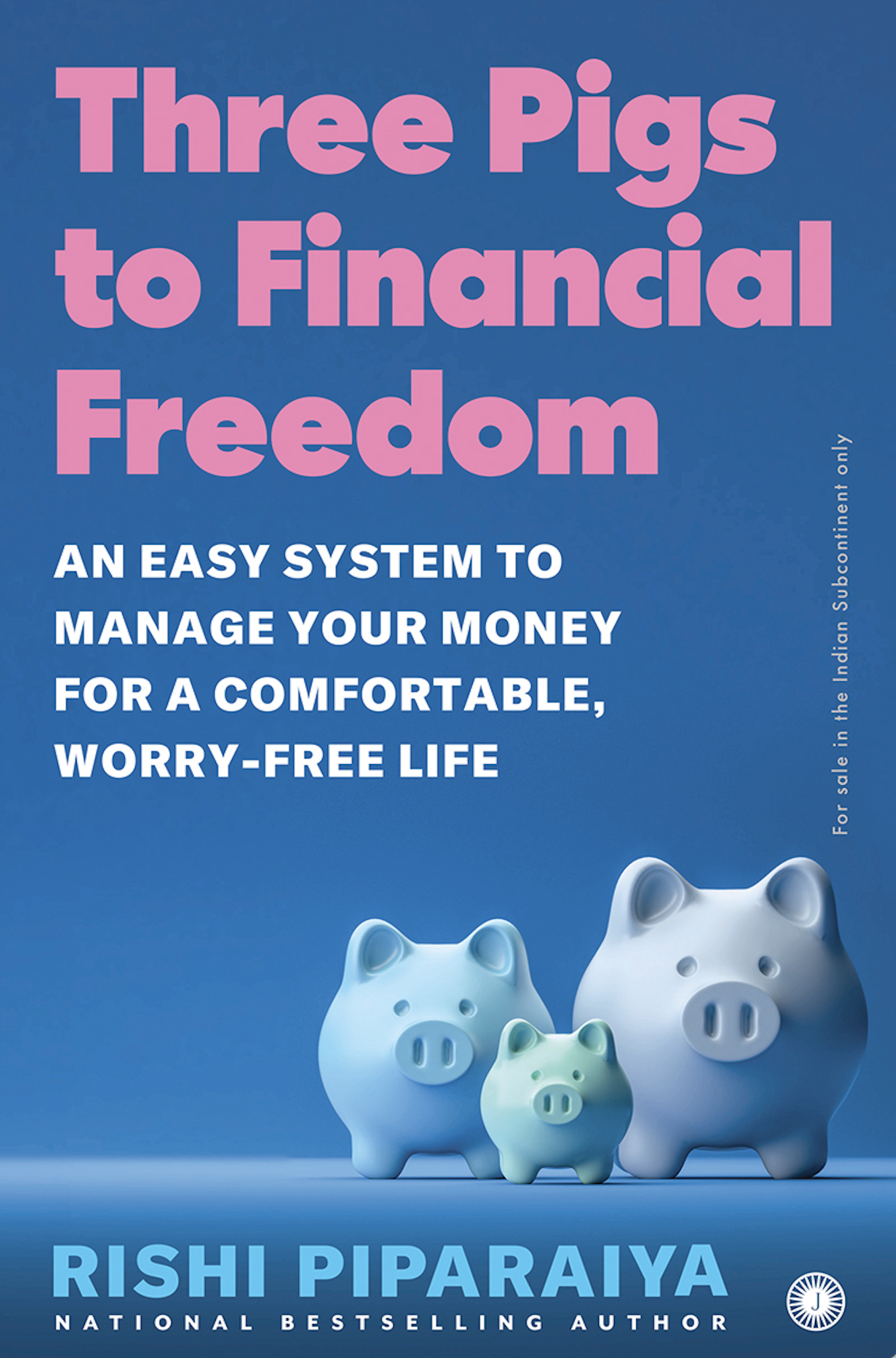 Three Pigs to Financial Freedom
